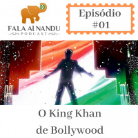 Fala aí Nandu #02 O King Khan de Bollywood