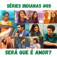 Séries Indianas #05 - Será que é amor?