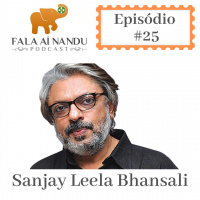 Fala aí Nandu #25 Sanjay Leela Bhansali