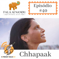 Fala aí Nandu #40 Chhapaack