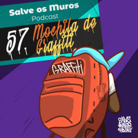 Salve os Muros Podcast - O que tem na mochila de graffiti? (EP. 057)