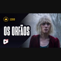Vale a Pena ou Dá Pena 1208 - Os Órfãos | Resenha SEM Spoilers