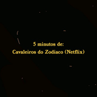 5 minutos de: Saint Seiya - Os Cavaleiros do Zodíaco (Netflix)