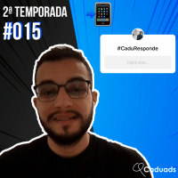 2ªT | CaduResponde #015
