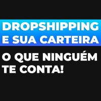 Abra a carteira, dropshipping é investimento, não caia no golpe.