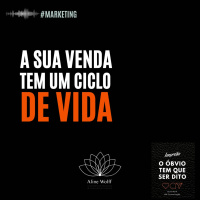 A sua venda tem um ciclo de vida, entenda!