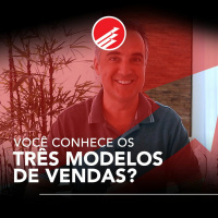 PPV #111 - Você conhece os três modelos de vendas? Um deles é ainda mais especial...