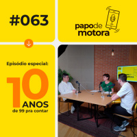 #063 - Episódio especial: 10 anos de 99 pra contar!
