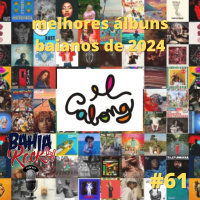 #61 – Melhores álbuns baianos de 2024 El Cabong