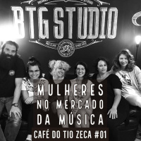 Café do Tio Zeca #01 - Mulheres no Mercado da Música