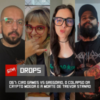 Drops 067 - Ciro Games vs Gregório, colapso da criptomoeda e a morte de Trevor Strnad | Canal Scena
