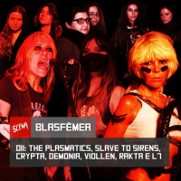Blasfemea 011 - The Plasmatics, Slave to Sirens, Crypta, Demonia, Viollen, Rakta e L7