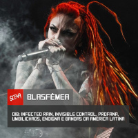 Blasfêmea 018 - Infected Rain, Umbilichaos, Invisible Control, Profana e Endigna | Canal Scena