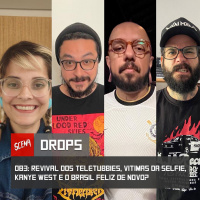 Drops 083 - Revival dos teletubbies, vitimas da selfie, Kany West e o Brasil feliz de novo? | Canal Scena