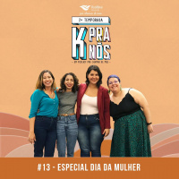 K Pra Nós #13 - Especial Dia Da Mulher