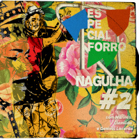 Nagulha #2 - Especial Forró com Marinês, Clemilda e Genival Lacerda