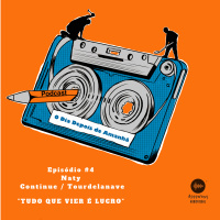 S1 Ep4: Temporada 1 EP#4 - Tudo que vier é lucro - Naty Continue / Tourdelanave