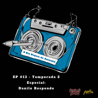 S2 Ep13: Temporada 2 EP#13 - Especial Danilo Responde.