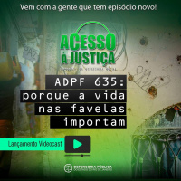 ADPF 635: porque a vida nas favelas importam