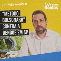 Método Bolsonaro contra a dengue em SP