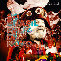 Lado Black #115 • Voltamos! O brasil feliz de novo