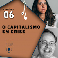 #EP 6: O Capitalismo em Crise - com Eduardo Giannetti e Laura Carvalho