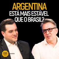 #306 ARGENTINA É O BRASIL NO COMEÇO DO PLANO REAL: QUAL O RECADO PARA O MUNDO?