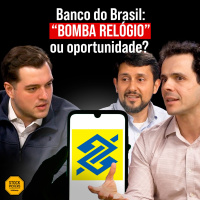 #286 BANCO DO BRASIL EM APUROS, ITAÚSA BARATA E O FUTURO DAS FINTECHS!