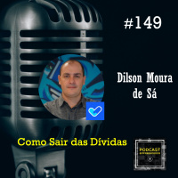 #149 Como Sair das Dívidas