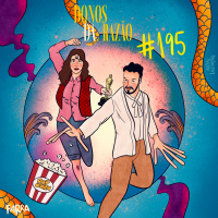 #195 - Será que cansamos de ser rolezeiros?