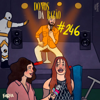 #246: Melhores e piores festas do BBB