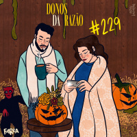 #229 - Viciados em viver como senhorinhas