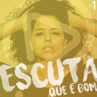 ESCUTA QUE É BOM #21 PLAYLIST NOVXS CANDANGXS