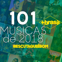 ESCUTA QUE É BOM #11 MAIS BRASIL - MÚSICAS DO ANO