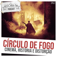 022 Círculo de Fogo: cinema, História e distorção