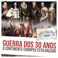 105 Guerra dos Trinta Anos: o continente europeu estilhaçado