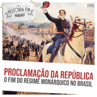 076 Proclamação da República: o fim do regime monárquico no Brasil