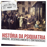 152 História da Psiquiatria: origens, desenvolvimento e controvérsias