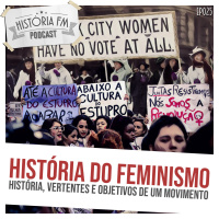 025 História do Feminismo: história, vertentes e objetivos de um movimento