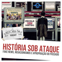 073 História sob ataque: fake news, negacionismos e apropriação do passado