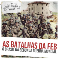 050 As batalhas da FEB: o Brasil na Segunda Guerra Mundial