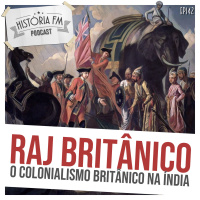 142 Raj Britânico: o colonialismo britânico na Índia