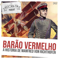 037 Barão Vermelho: a história de Manfred von Richthofen