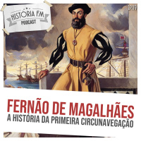 119 Fernão de Magalhães: a história da primeira circunavegação