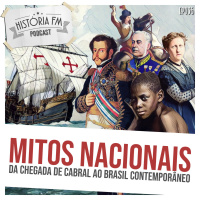 036 Mitos Nacionais: da chegada de Cabral ao Brasil contemporâneo