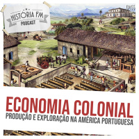155 Economia Colonial: produção e exploração na América Portuguesa