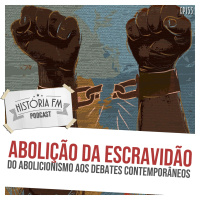 153 Abolição da Escravidão: do abolicionismo aos debates contemporâneos