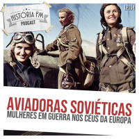 034 Aviadoras Soviéticas: mulheres em guerra nos céus da Europa