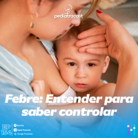 Febre: Entender para saber controlar | #EP 154