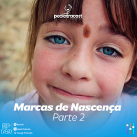 Marcas de Nascença - Parte 2 | #EP 149